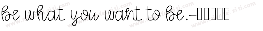 Be what you want to be.字体转换